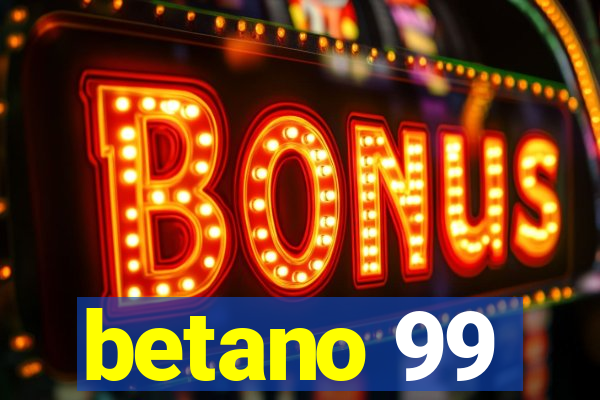 betano 99